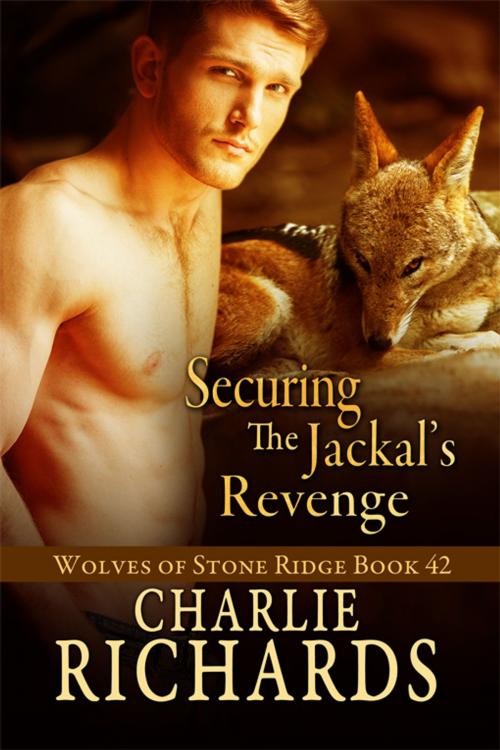 Cover of the book Securing the Jackal's Revenge by Charlie Richards, eXtasy Books Inc