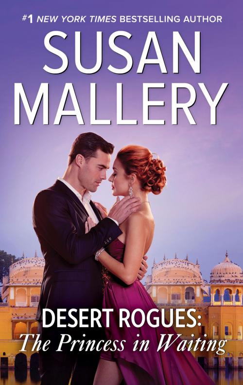 Cover of the book Desert Rogues: The Princess in Waiting by Susan Mallery, Harlequin