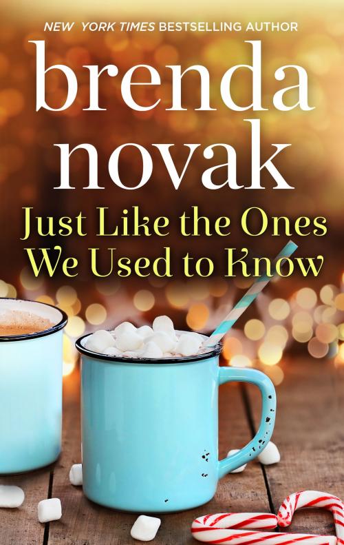 Cover of the book Just Like the Ones We Used to Know by Brenda Novak, Harlequin