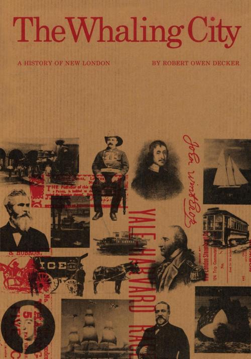 Cover of the book The Whaling City by Robert Owen Decker, Globe Pequot Press