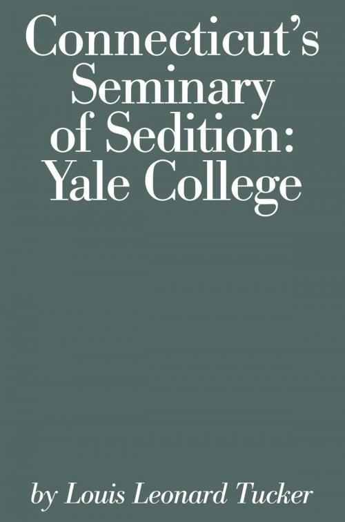 Cover of the book Connecticut's Seminary of Sedition by Louis Lenard Tucker, Globe Pequot Press
