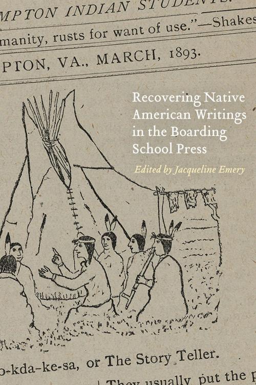 Cover of the book Recovering Native American Writings in the Boarding School Press by , UNP - Nebraska