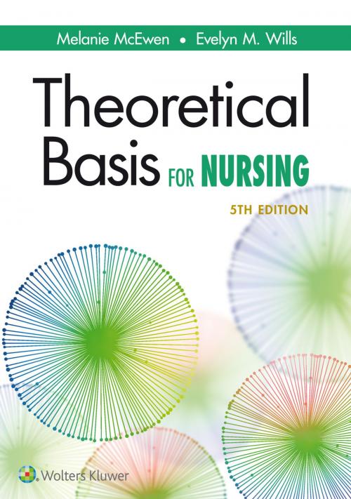 Cover of the book Theoretical Basis for Nursing by Melanie McEwen, Evelyn M. Wills, Wolters Kluwer Health