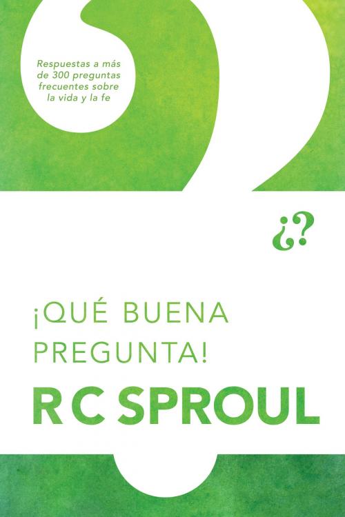 Cover of the book ¡Qué buena pregunta! by R. C. Sproul, Tyndale House Publishers, Inc.