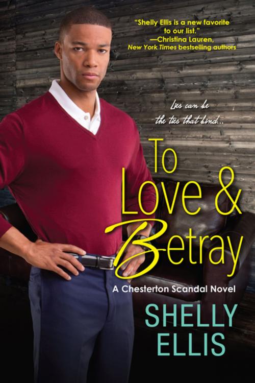 Cover of the book To Love & Betray by Shelly Ellis, Kensington Books