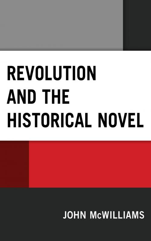 Cover of the book Revolution and the Historical Novel by John McWilliams, Lexington Books