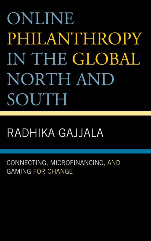 Cover of the book Online Philanthropy in the Global North and South by Radhika Gajjala, Hannah Ackermans, Erika Behrmann, Anca Birzescu, Jeanette M. Dillon, Dinah Tetteh, Lexington Books