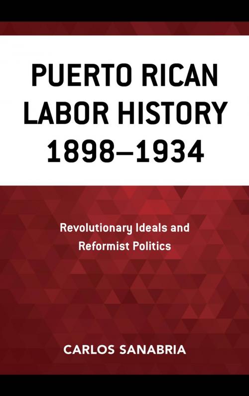 Cover of the book Puerto Rican Labor History 1898–1934 by Carlos Sanabria, Lexington Books