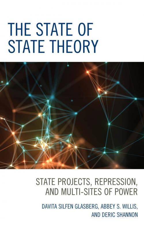 Cover of the book The State of State Theory by Davita Silfen Glasberg, Abbey S. Willis, Deric Shannon, Lexington Books