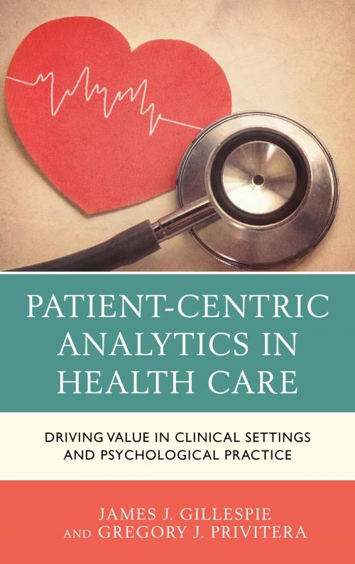 Cover of the book Patient-Centric Analytics in Health Care by Gregory J. Privitera, James J. Gillespie, Lexington Books