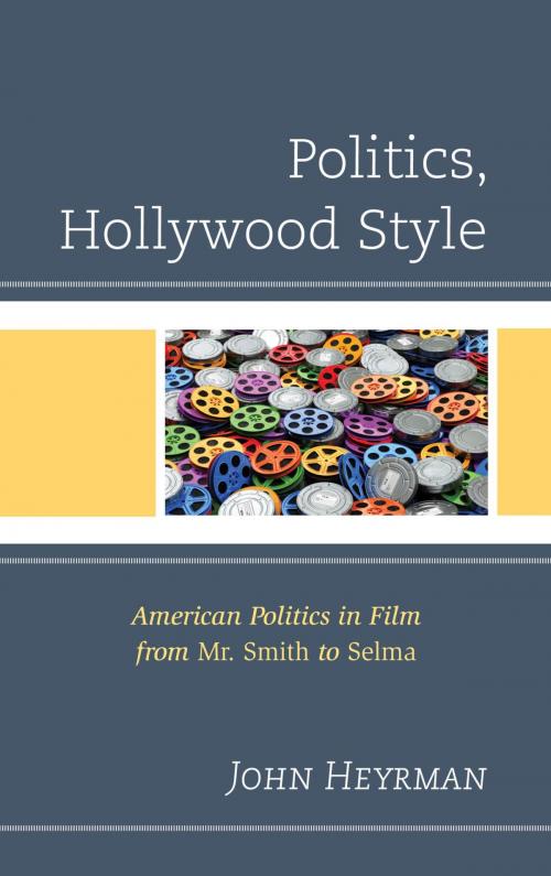 Cover of the book Politics, Hollywood Style by John Heyrman, Lexington Books