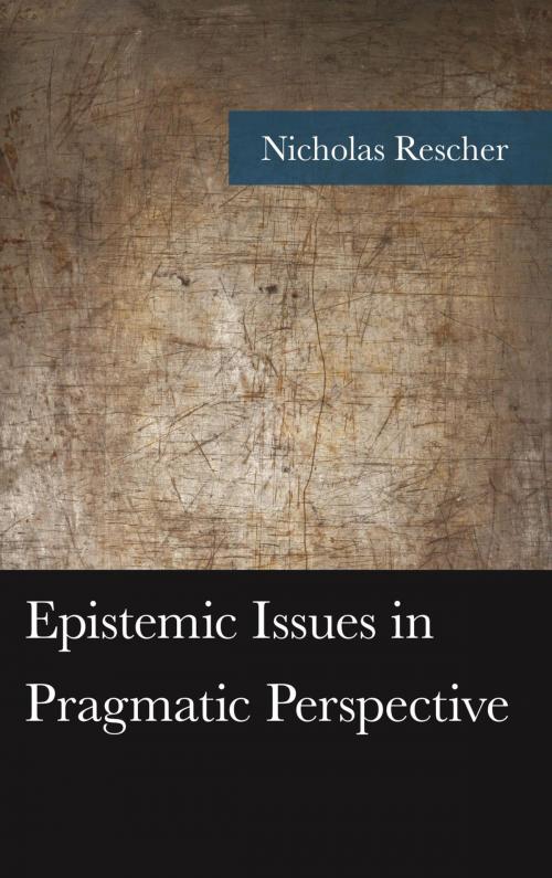 Cover of the book Epistemic Issues in Pragmatic Perspective by Nicholas Rescher, Lexington Books