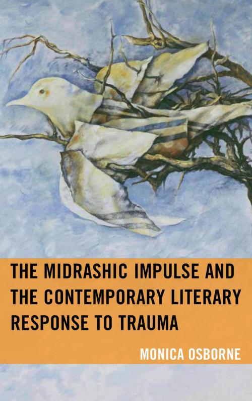 Cover of the book The Midrashic Impulse and the Contemporary Literary Response to Trauma by Monica Osborne, Lexington Books
