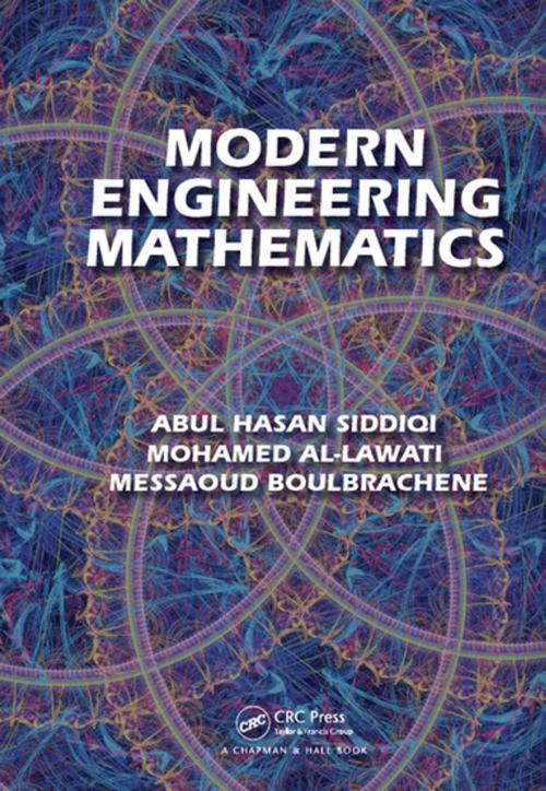 Cover of the book Modern Engineering Mathematics by Abul Hasan Siddiqi, Mohamed Al-Lawati, Messaoud Boulbrachene, CRC Press