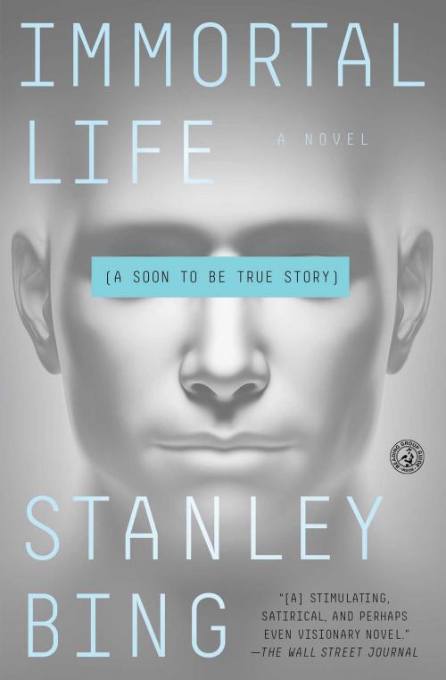 Cover of the book Immortal Life by Stanley Bing, Simon & Schuster