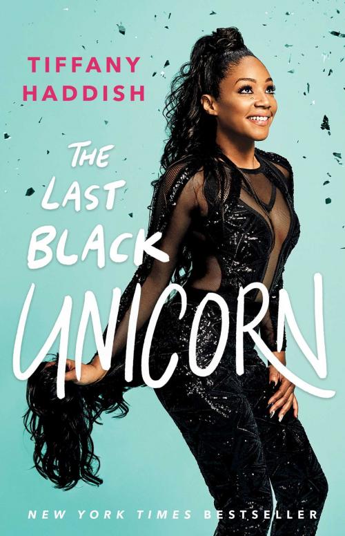 Cover of the book The Last Black Unicorn by Tiffany Haddish, Gallery Books