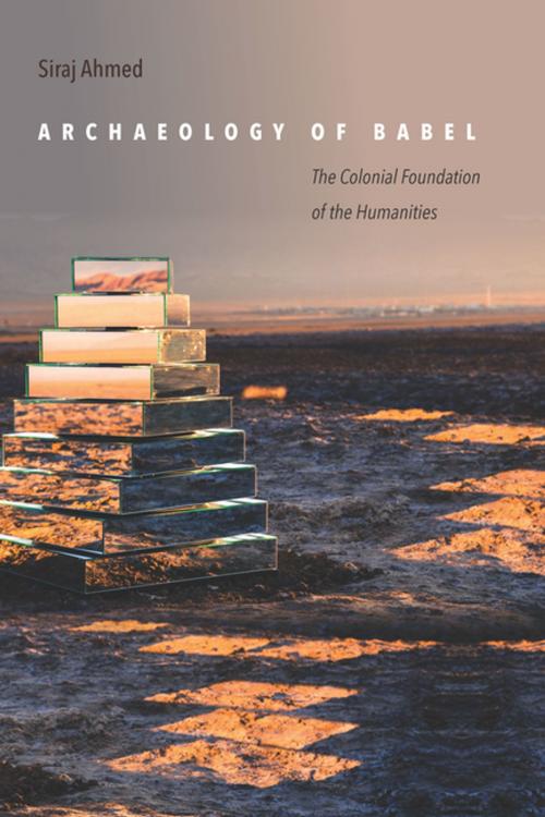 Cover of the book Archaeology of Babel by Siraj Ahmed, Stanford University Press