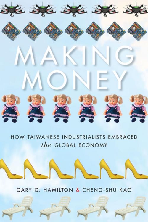 Cover of the book Making Money by Gary G. Hamilton, Kao Cheng-shu, Stanford University Press