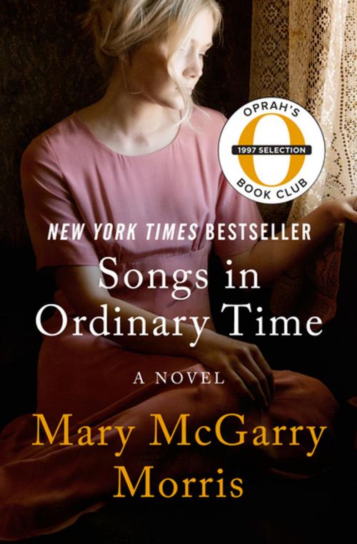 Cover of the book Songs in Ordinary Time by Mary McGarry Morris, Open Road Media