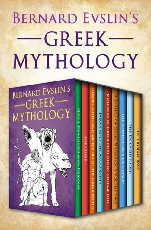 Cover of the book Bernard Evslin's Greek Mythology by Bernard Evslin, Open Road Media