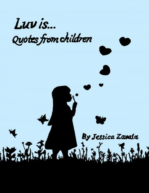 Cover of the book Luv Is by Jessica Zavala, Balboa Press
