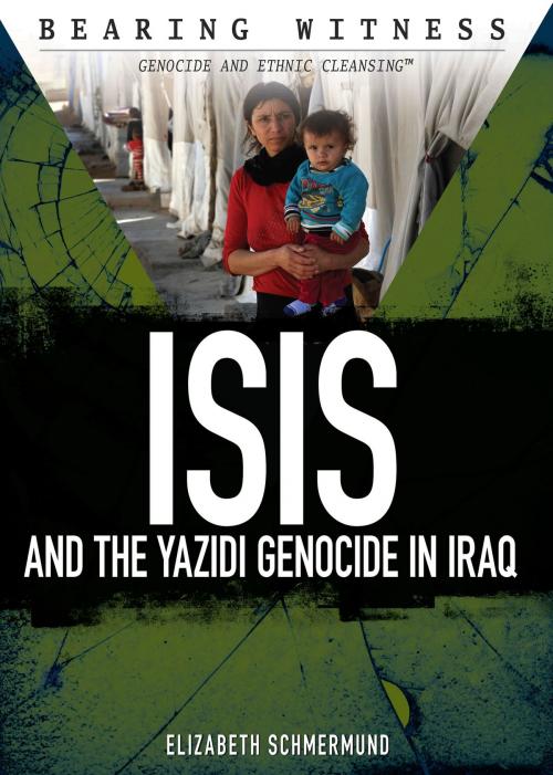Cover of the book ISIS and the Yazidi Genocide in Iraq by Elizabeth Schmermund, The Rosen Publishing Group, Inc
