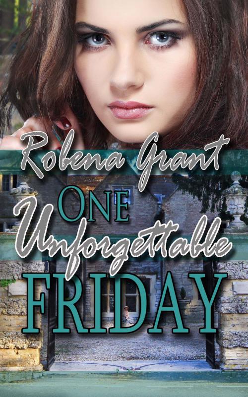 Cover of the book One Unforgettable Friday by Robena  Grant, The Wild Rose Press, Inc.