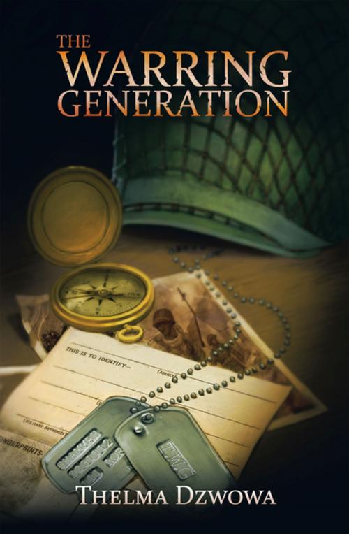 Cover of the book The Warring Generation by Thelma Dzwowa, WestBow Press