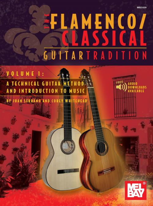 Cover of the book Flamenco Classical Guitar Tradition by Juan Serrano, Mel Bay Publications, Inc.