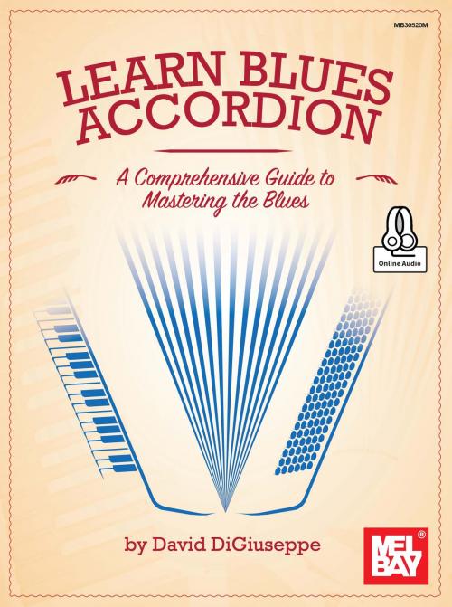 Cover of the book Learn Blues Accordion by David DiGiuseppe, Mel Bay Publications, Inc.