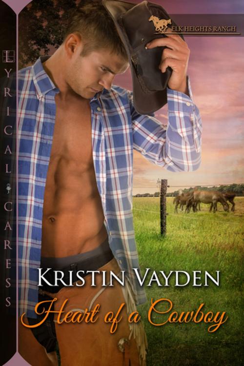 Cover of the book Heart of a Cowboy by Kristin Vayden, Lyrical Press