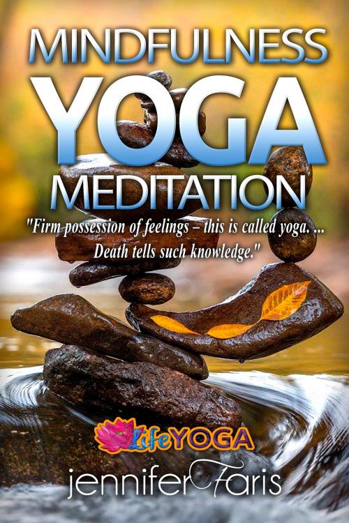 Cover of the book Mindfulness YOGA Meditation by Jennifer Faris, Publishdrive