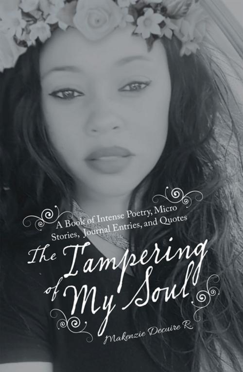 Cover of the book The Tampering of My Soul by Makenzie Decuire R., AuthorHouse