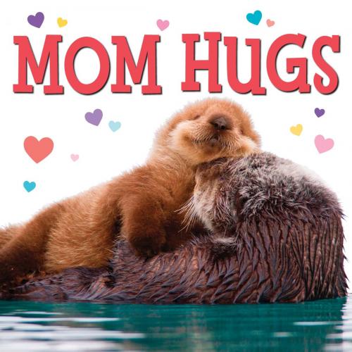 Cover of the book Mom Hugs by Michael Joosten, Random House Children's Books