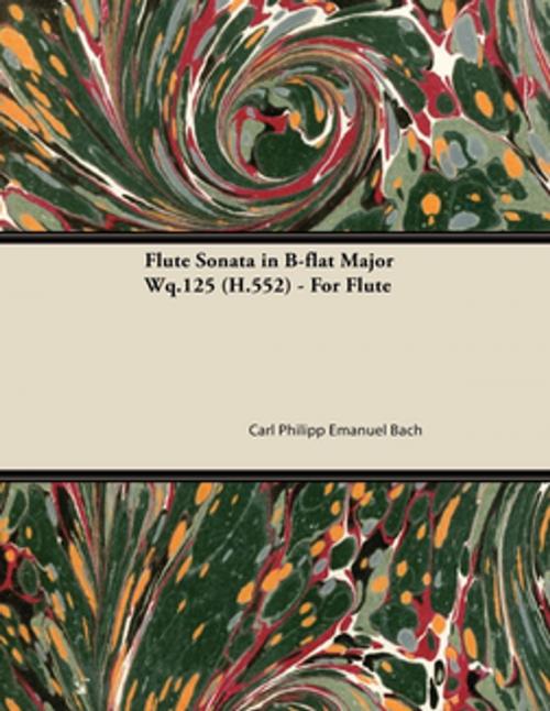 Cover of the book Flute Sonata in B-flat Major Wq.125 (H.552) - For Flute by Carl Philipp Emanuel Bach, Read Books Ltd.