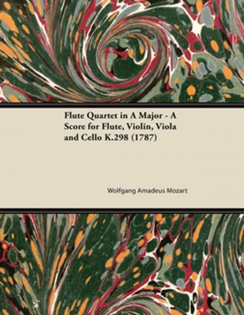 Cover of the book Flute Quartet in A Major - A Score for Flute, Violin, Viola and Cello K.298 (1787) by Wolfgang Amadeus Mozart, Read Books Ltd.