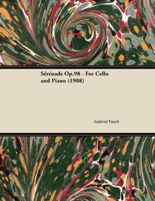 Cover of the book Sérénade Op.98 - For Cello and Piano (1908) by Gabriel Fauré, Read Books Ltd.