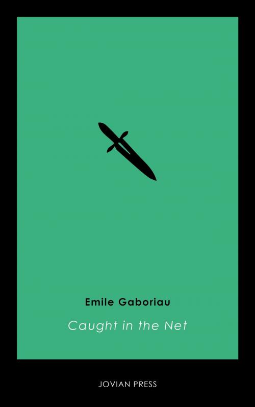 Cover of the book Caught in the Net by Emile Gaboriau, Jovian Press