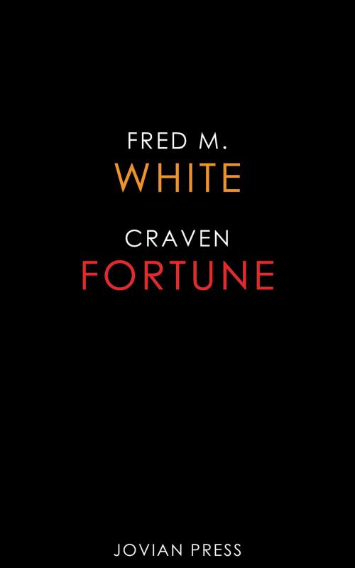 Cover of the book Craven Fortune by Fred M. White, Jovian Press