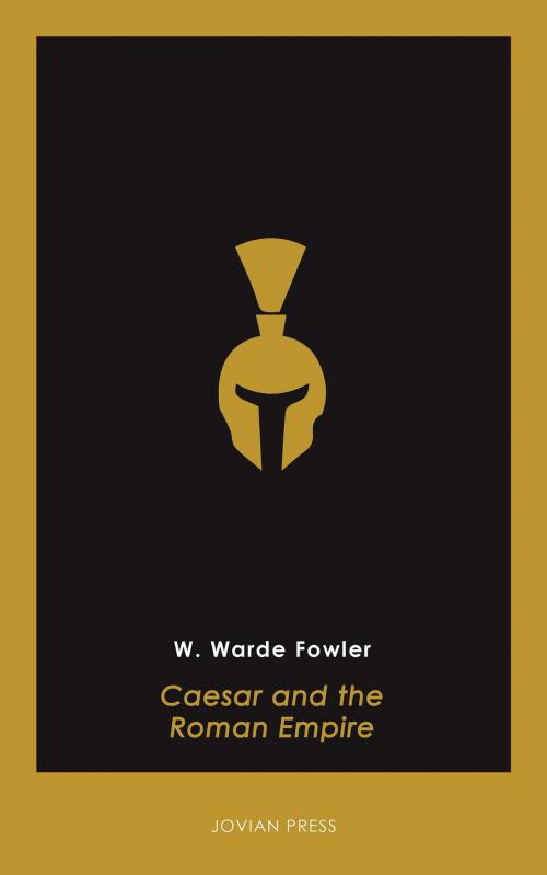 Cover of the book Caesar and the Roman Empire by W. Warde Fowler, Jovian Press