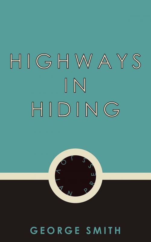 Cover of the book Highways in Hiding by George Smith, Jovian Press