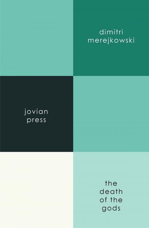 Cover of the book The Death of the Gods by Dimitri Merejkowski, Jovian Press