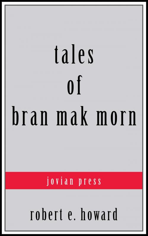 Cover of the book Tales of Bran Mak Morn by Robert E. Howard, Jovian Press