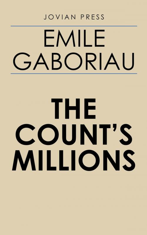 Cover of the book The Count's Millions by Emile Gaboriau, Jovian Press