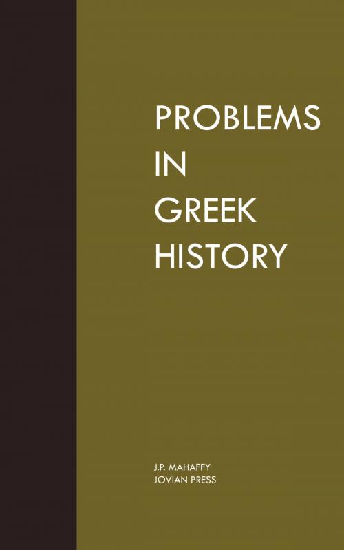 Cover of the book Problems in Greek History by J. P. Mahaffy, Jovian Press
