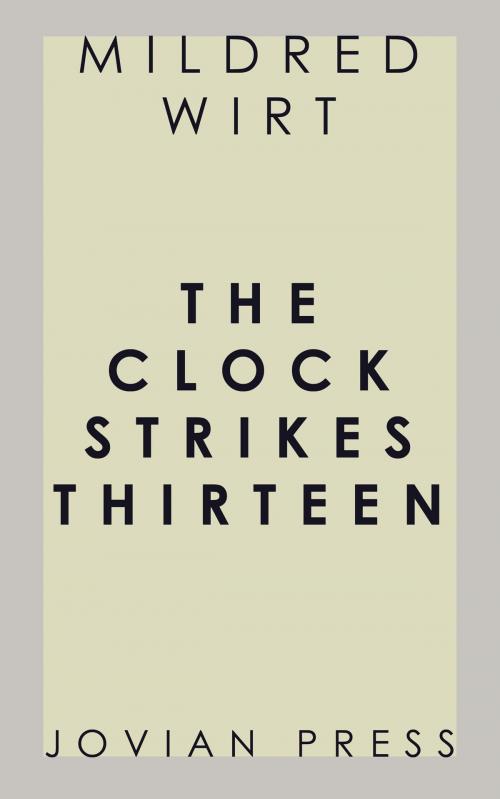 Cover of the book The Clock Strikes Thirteen by Mildred Wirt, Jovian Press