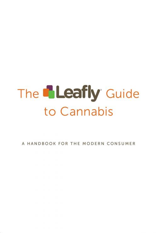 Cover of the book The Leafly Guide to Cannabis by The Leafly Team, Grand Central Publishing