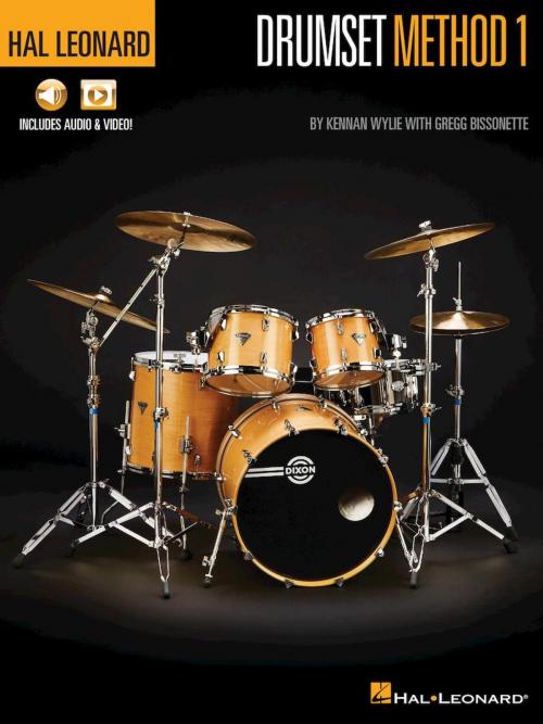 Cover of the book Hal Leonard Drumset Method - Book 1 by Kennan Wylie, Gregg Bissonette, Hal Leonard