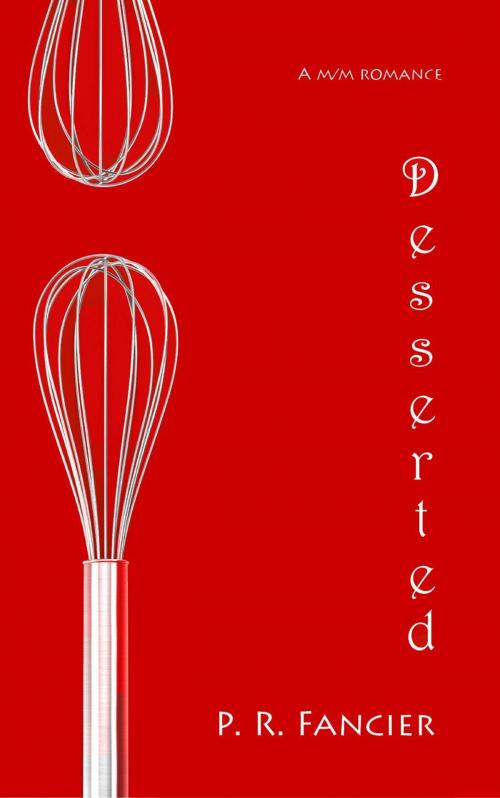 Cover of the book Desserted by P. R. Fancier, P. R. Fancier