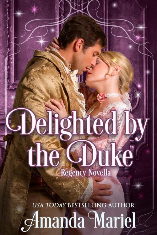 Cover of the book Delighted by the Duke by Amanda Mariel, Brook Ridge Press